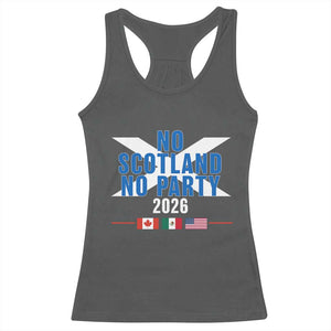 No Scotland No Party 2026 Saltire Flag Racerback Tank Top Game Day Soccer Fans Football Tournament