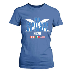 No Scotland No Party 2026 Saltire Flag T Shirt For Women Game Day Soccer Fans Football Tournament