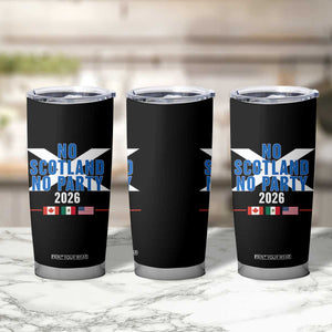 No Scotland No Party 2026 Saltire Flag Tumbler Cup Game Day Soccer Fans Football Tournament