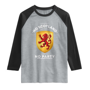 No Scotland No Party Gold Heraldic Shield Red Lion Rampant Raglan Shirt Game Day Soccer Fans Football Tournament