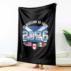 No Scotland No Party 2026 North American Football Tournament Throw Blanket Game Day Soccer Fans