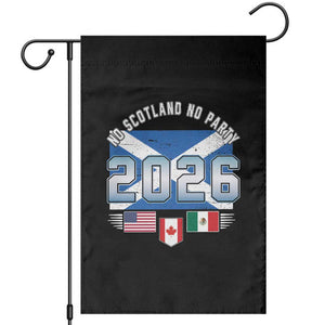 No Scotland No Party 2026 North American Football Tournament Garden Flag Game Day Soccer Fans