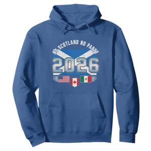 No Scotland No Party 2026 North American Football Tournament Hoodie Game Day Soccer Fans