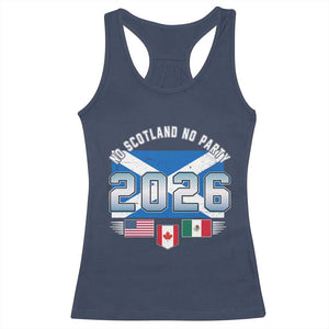 No Scotland No Party 2026 North American Football Tournament Racerback Tank Top Game Day Soccer Fans