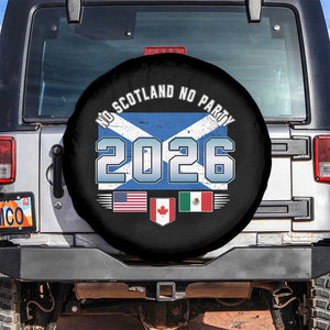 No Scotland No Party 2026 North American Football Tournament Spare Tire Cover Game Day Soccer Fans