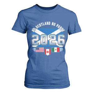 No Scotland No Party 2026 North American Football Tournament T Shirt For Women Game Day Soccer Fans