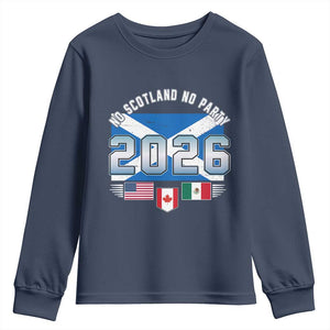 No Scotland No Party 2026 North American Football Tournament Youth Sweatshirt Game Day Soccer Fans