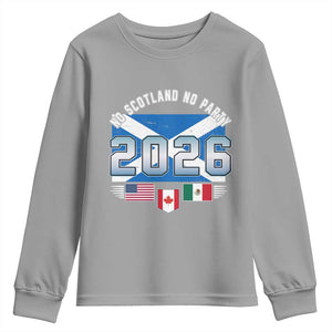 No Scotland No Party 2026 North American Football Tournament Youth Sweatshirt Game Day Soccer Fans