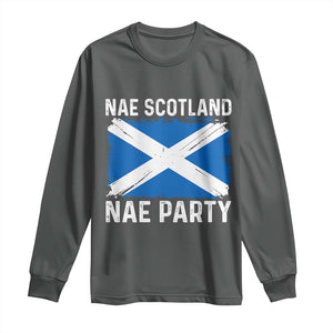 Nae Scotland Nae Party Saltire Flag Long Sleeve Shirt Vintage Scottish Accent Soccer Fans Football Tournament