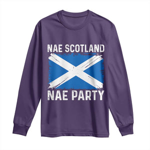 Nae Scotland Nae Party Saltire Flag Long Sleeve Shirt Vintage Scottish Accent Soccer Fans Football Tournament