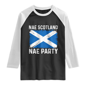 Nae Scotland Nae Party Saltire Flag Raglan Shirt Vintage Scottish Accent Soccer Fans Football Tournament