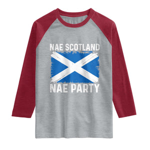 Nae Scotland Nae Party Saltire Flag Raglan Shirt Vintage Scottish Accent Soccer Fans Football Tournament