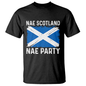 Nae Scotland Nae Party Saltire Flag T Shirt Vintage Scottish Accent Soccer Fans Football Tournament