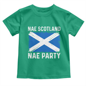Nae Scotland Nae Party Saltire Flag Toddler T Shirt Vintage Scottish Accent Soccer Fans Football Tournament