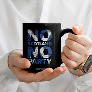 No Scotland No Party Saltire Flag Coffee Mug Football Fans Soccer Tournament Sports Lover