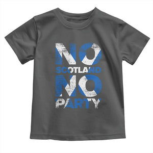 No Scotland No Party Saltire Flag Toddler T Shirt Football Fans Soccer Tournament Sports Lover