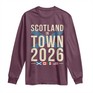 Scotland in Town 2026 Football Fans Long Sleeve Shirt Soccer Tournament North American Sports Lovers