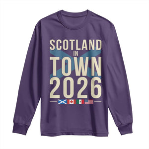 Scotland in Town 2026 Football Fans Long Sleeve Shirt Soccer Tournament North American Sports Lovers