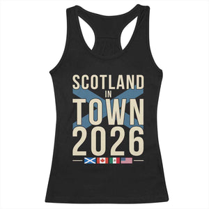 Scotland in Town 2026 Football Fans Racerback Tank Top Soccer Tournament North American Sports Lovers