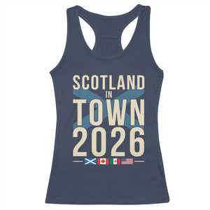Scotland in Town 2026 Football Fans Racerback Tank Top Soccer Tournament North American Sports Lovers