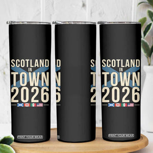 Scotland in Town 2026 Football Fans Skinny Tumbler Soccer Tournament North American Sports Lovers TS02 Print Your Wear