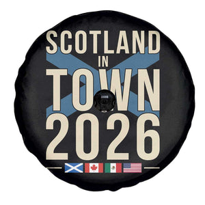 Scotland in Town 2026 Football Fans Spare Tire Cover Soccer Tournament North American Sports Lovers TS02 Print Your Wear