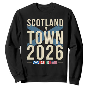 Scotland in Town 2026 Football Fans Sweatshirt Soccer Tournament North American Sports Lovers