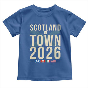 Scotland in Town 2026 Football Fans Toddler T Shirt Soccer Tournament North American Sports Lovers