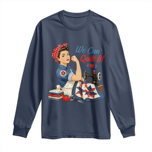 Funny Rosie We Can Quilt It Long Sleeve Shirt Quilting Sewing Crafty Joke