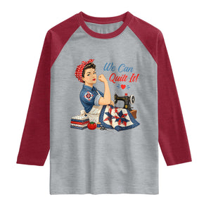 Funny Rosie We Can Quilt It Raglan Shirt Quilting Sewing Crafty Joke