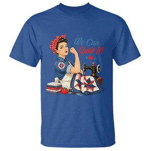 Funny Rosie We Can Quilt It T Shirt Quilting Sewing Crafty Joke