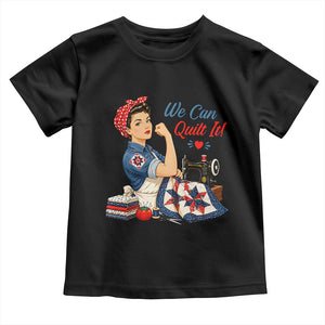 Funny Rosie We Can Quilt It Toddler T Shirt Quilting Sewing Crafty Joke