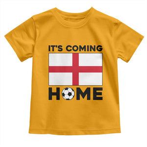 It is Coming Home England Football Flag Toddler T Shirt Patriotic Soccer Fans St Georges Cross Heritage Pride