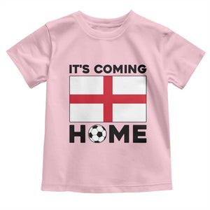It is Coming Home England Football Flag Toddler T Shirt Patriotic Soccer Fans St Georges Cross Heritage Pride