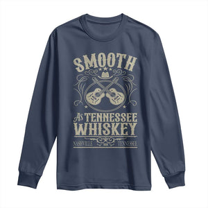 Smooth As Tennessee Whiskey Long Sleeve Shirt Country Music Guitar Drinking Addict TS02 Navy Print Your Wear