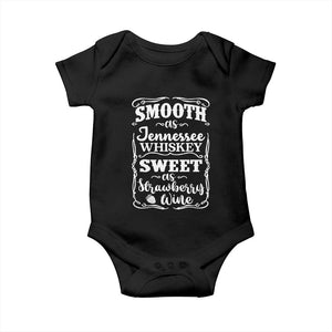 Smooth As Tennessee Whiskey Baby Onesie Sweet As Strawberry Wine Country Love TS02 Black Print Your Wear