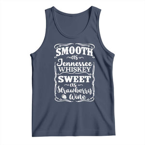 Smooth As Tennessee Whiskey Tank Top Sweet As Strawberry Wine Country Love TS02 Navy Print Your Wear