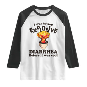 Funny Toilet Mushroom Cloud Gag Graphic Raglan Shirt I Was Having Explosive Diarrhea Before It Was Cool