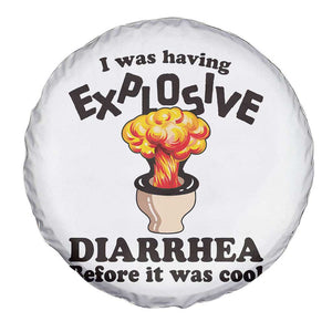 Funny Toilet Mushroom Cloud Gag Graphic Spare Tire Cover I Was Having Explosive Diarrhea Before It Was Cool