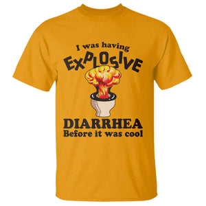 Funny Toilet Mushroom Cloud Gag Graphic T Shirt I Was Having Explosive Diarrhea Before It Was Cool