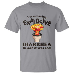 Funny Toilet Mushroom Cloud Gag Graphic T Shirt I Was Having Explosive Diarrhea Before It Was Cool