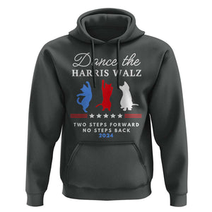 Dance The Harris Walz 2024 Hoodie Two Steps Forward No Steps Back TS02 Dark Heather Print Your Wear