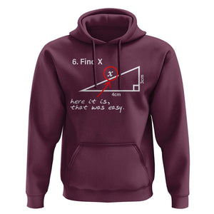 Funny Math Hoodie Find X Here It Is That Was Easy TS02 Maroon Print Your Wear