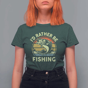 Funny Bass Fishing T Shirt For Women I'd Rather Be Fishing Retro Vintage TS02 Dark Forest Green Print Your Wear