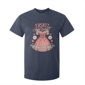 Funny Ersatz Backup Dirndl Oktoberfest T Shirt For Kid Der Wille Zahlt Bavarian Festival Costume Humor TS02 Navy Print Your Wear