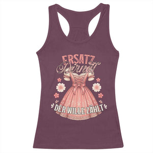 Funny Ersatz Backup Dirndl Oktoberfest Racerback Tank Top Der Wille Zahlt Bavarian Festival Costume Humor TS02 Maroon Print Your Wear