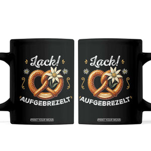 Zack Aufgebrezelt Oktoberfest Coffee Mug Dress Up Funny Pretzel Edelweiss Bavarian Festival TS02 Black Print Your Wear