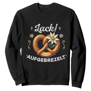 Zack Aufgebrezelt Oktoberfest Sweatshirt Dress Up Funny Pretzel Edelweiss Bavarian Festival TS02 Black Print Your Wear
