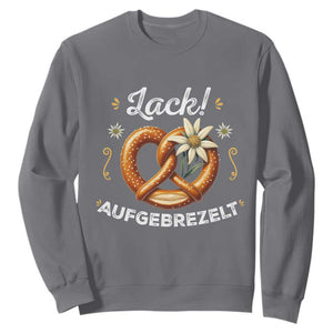 Zack Aufgebrezelt Oktoberfest Sweatshirt Dress Up Funny Pretzel Edelweiss Bavarian Festival TS02 Charcoal Print Your Wear