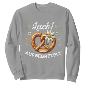 Zack Aufgebrezelt Oktoberfest Sweatshirt Dress Up Funny Pretzel Edelweiss Bavarian Festival TS02 Sport Gray Print Your Wear